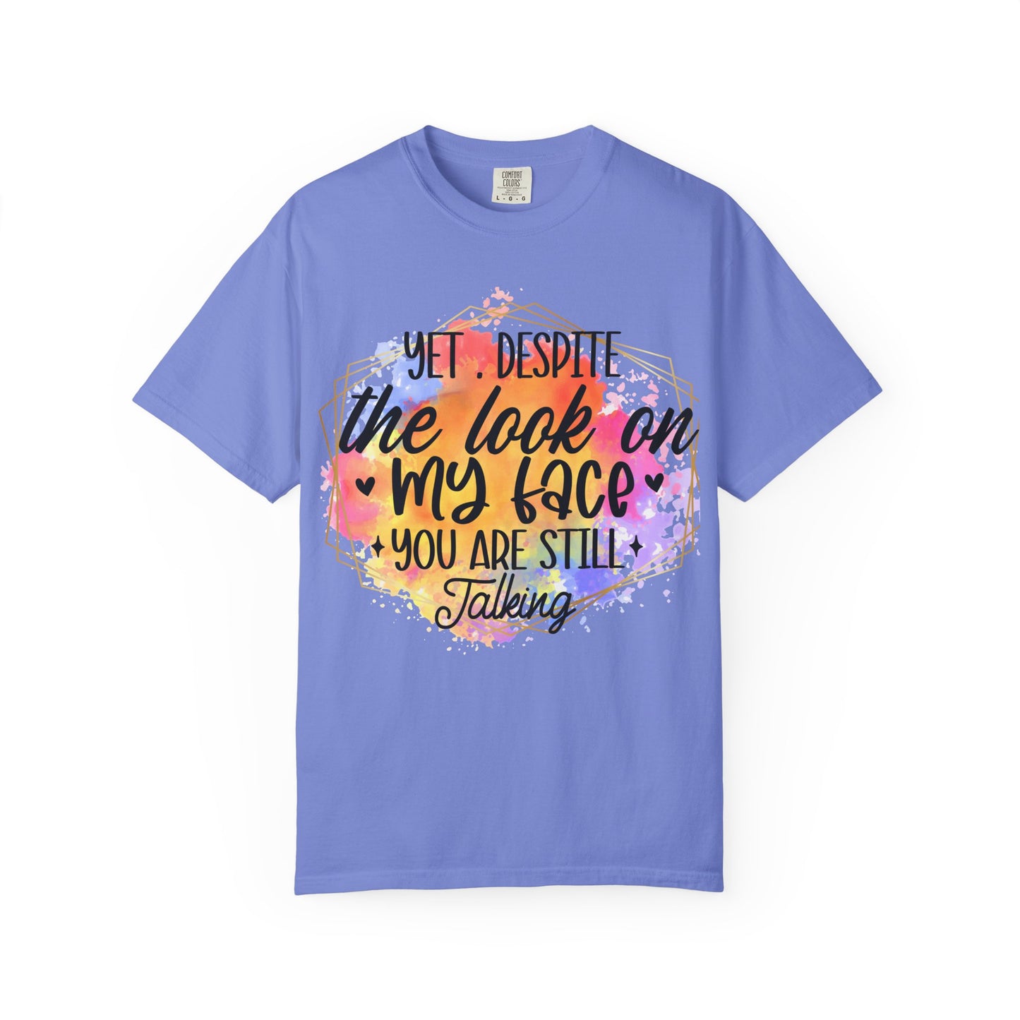 Despite the look T-shirt