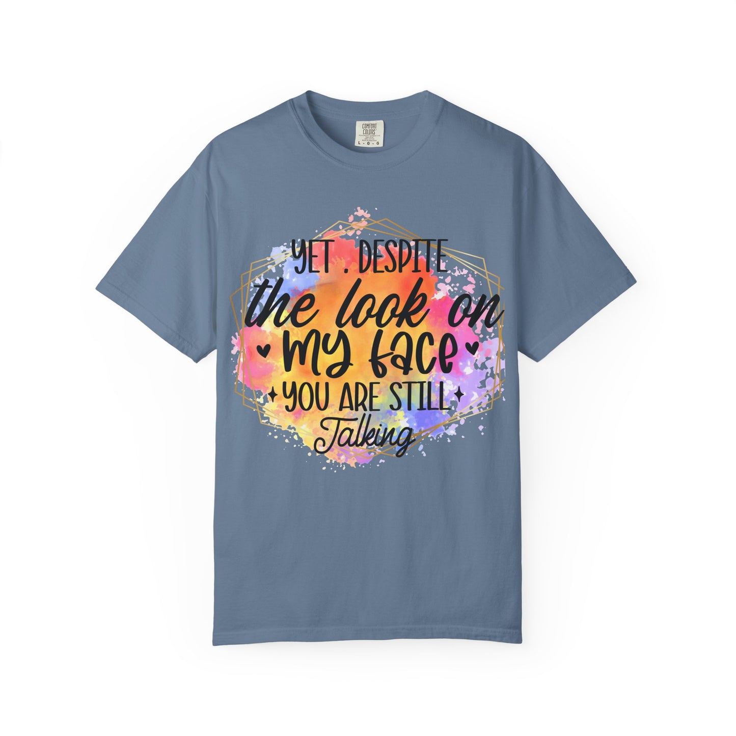 Despite the look T-shirt