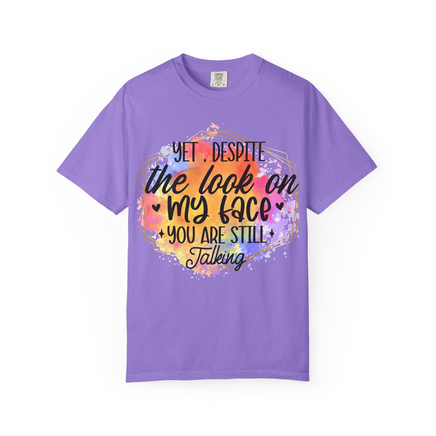 Despite the look T-shirt