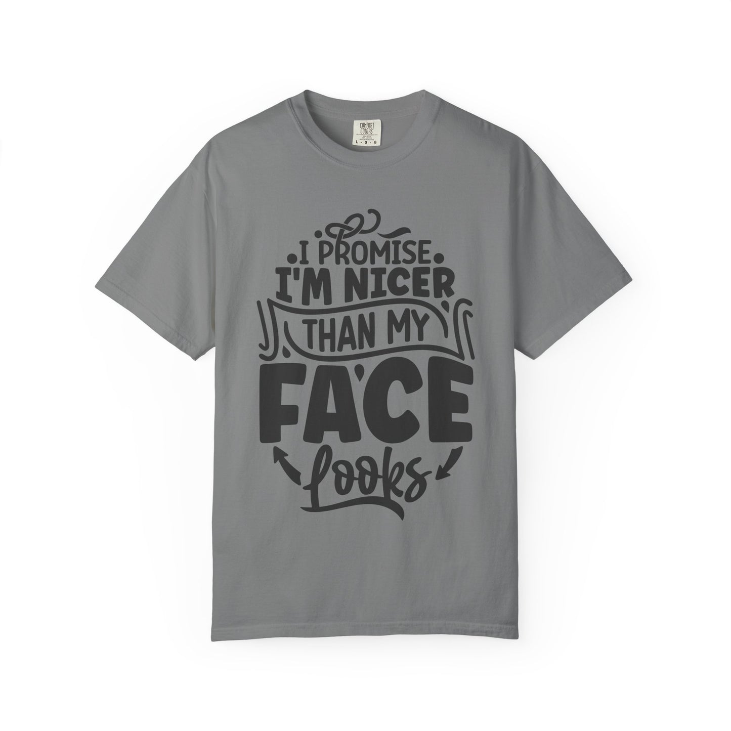 I'm Nicer Than My Face Looks,