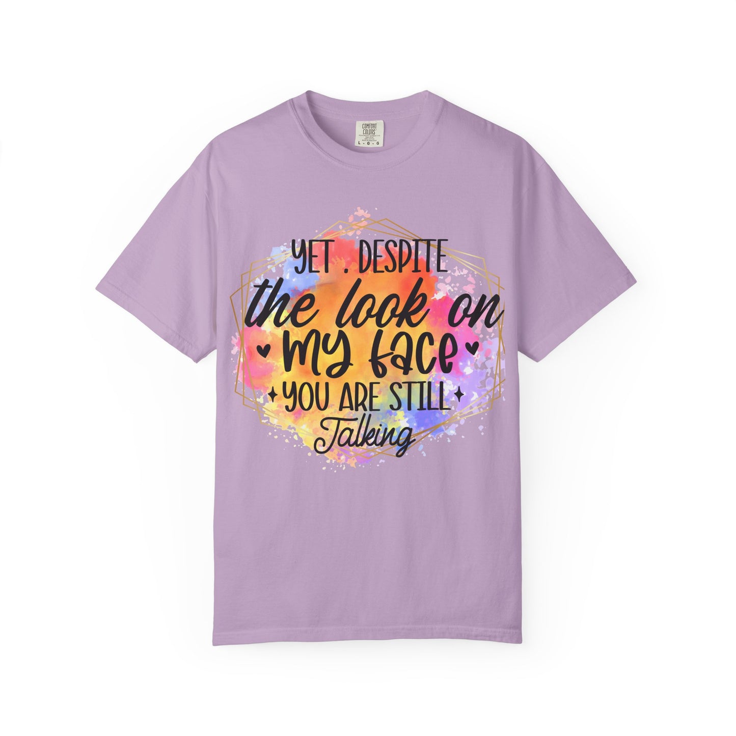 Despite the look T-shirt