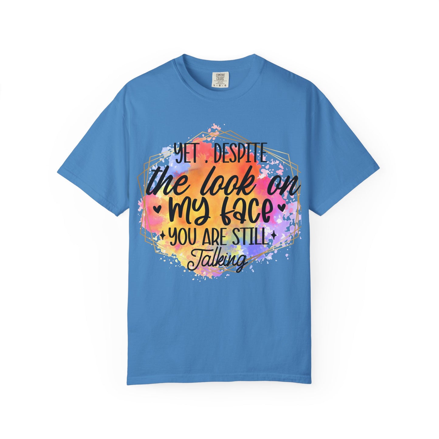 Despite the look T-shirt