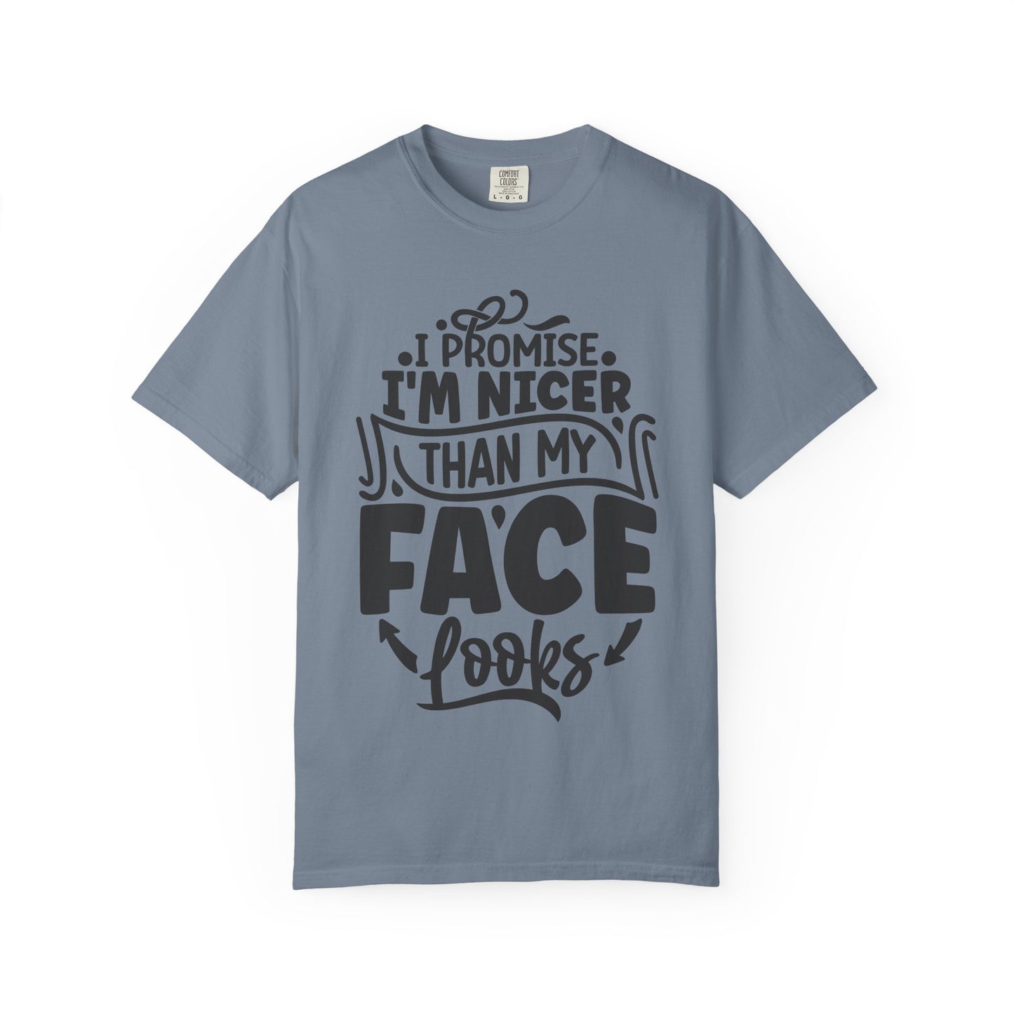 I'm Nicer Than My Face Looks,