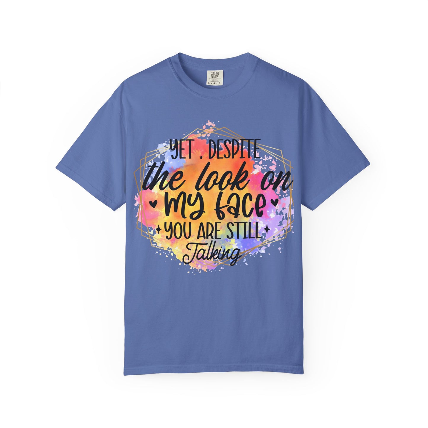 Despite the look T-shirt