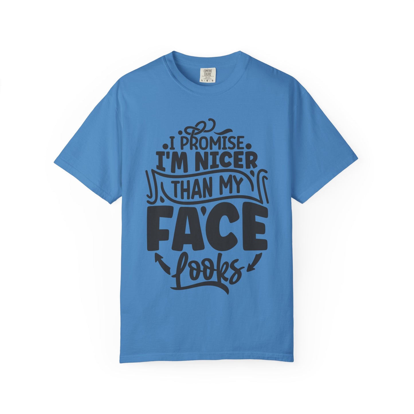 I'm Nicer Than My Face Looks,