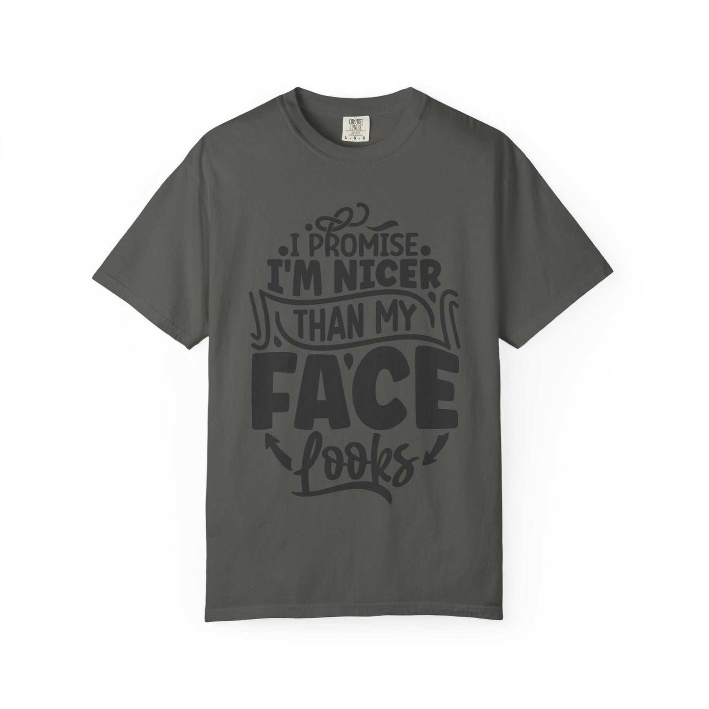 I'm Nicer Than My Face Looks,