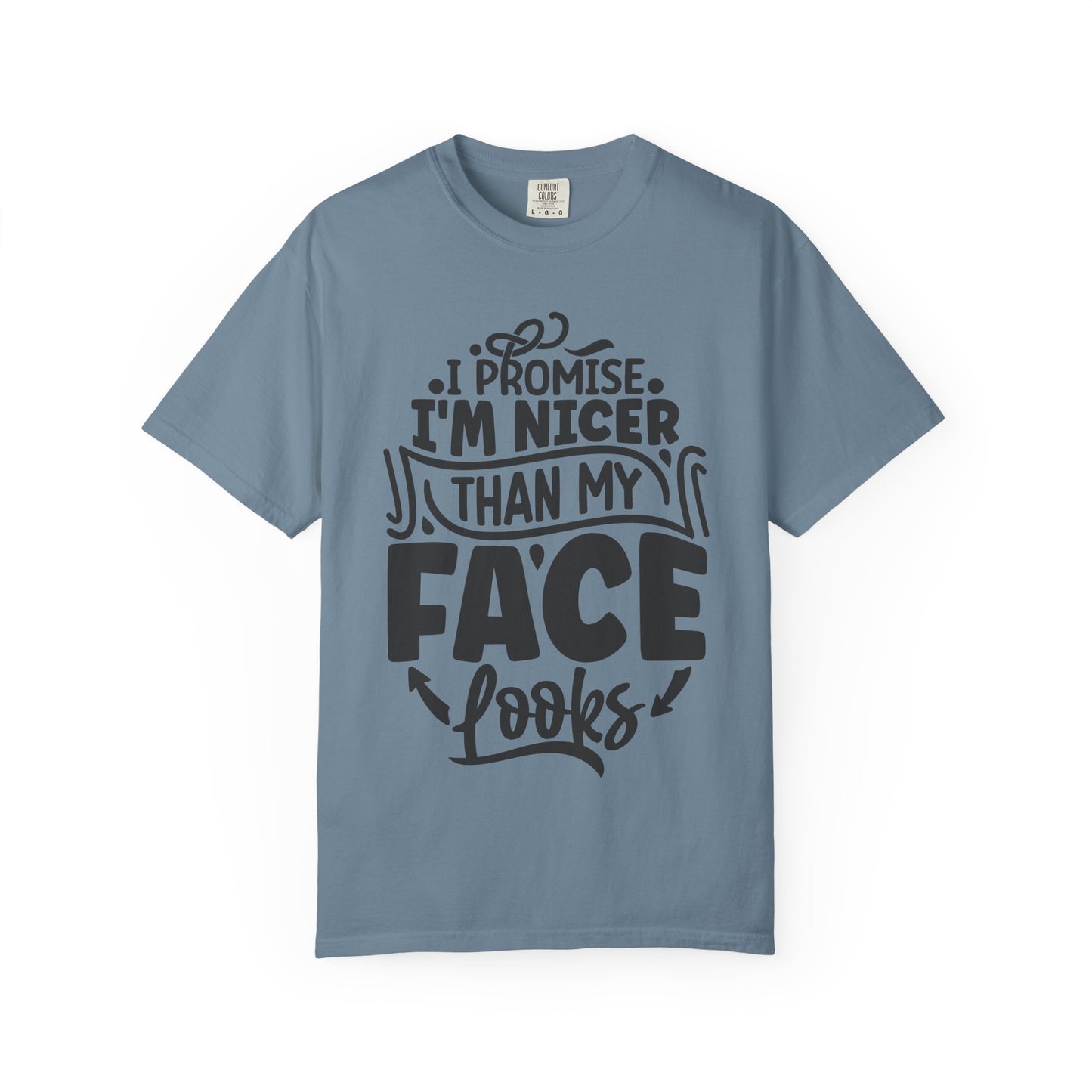I'm Nicer Than My Face Looks,