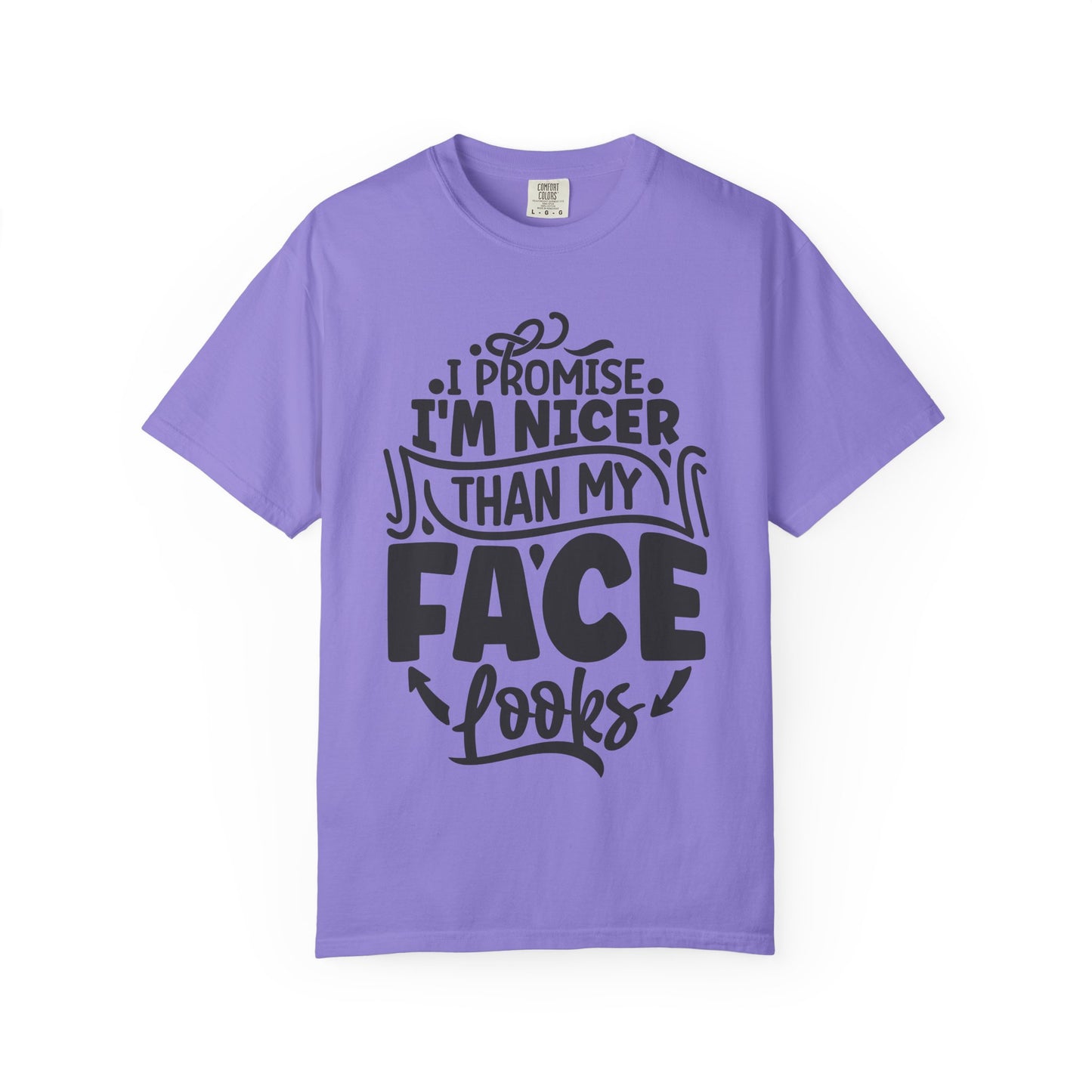 I'm Nicer Than My Face Looks,