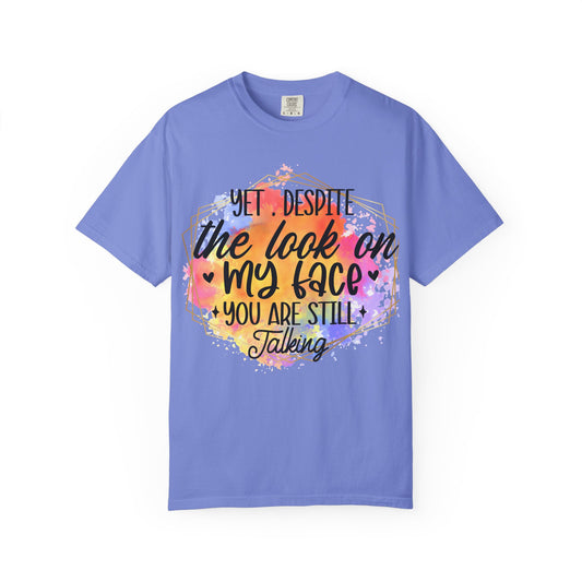 Despite the look T-shirt