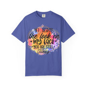 Despite the look T-shirt