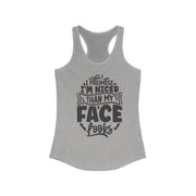 I'm Nicer Than My Face Look Tank