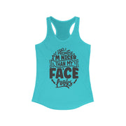 I'm Nicer Than My Face Look Tank