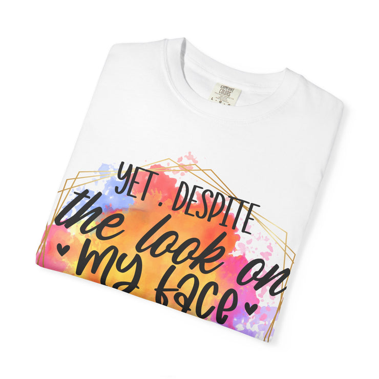 Despite the look T-shirt