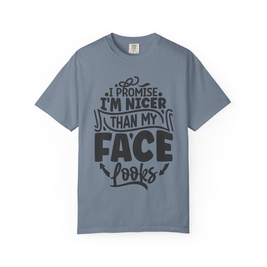 I'm Nicer Than My Face Looks,