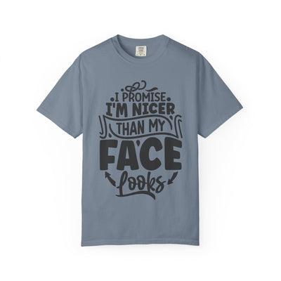 I'm Nicer Than My Face Looks,