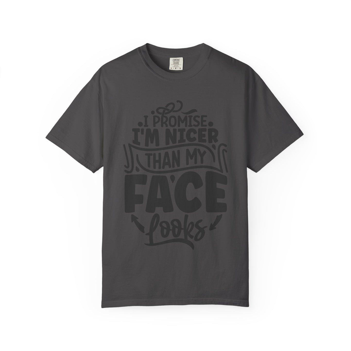 I'm Nicer Than My Face Looks,