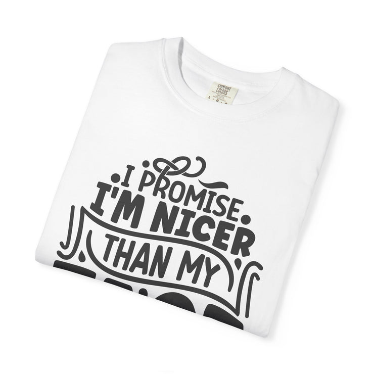 I'm Nicer Than My Face Looks,