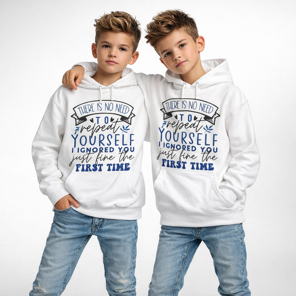 Hooded Sweatshirt - No Need to Repeat Yourself Design